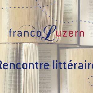 Franco Luzern Agenda Rencontre littéraire