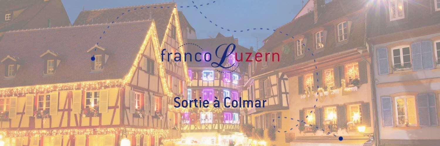 Agenda Franco Luzern Sortie à Colmar